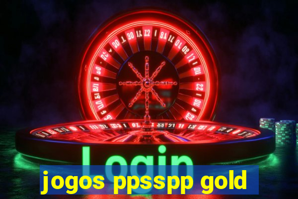 jogos ppsspp gold